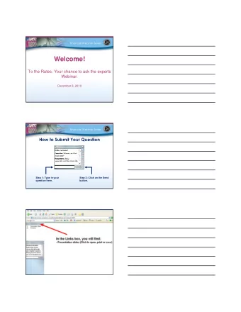 Welcome!  To the Rates: Your chance to ask the experts  Webinar.  December 8, 2010