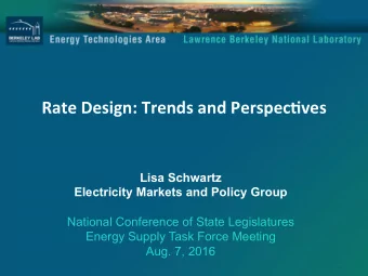 Future Electric Utility  Rate Design: Trends and Perspec:ves  Regulation Advisory  Group Meeting