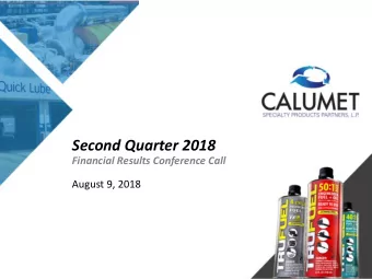 Second Quarter 2018  Financial Results Conference Call August 9, 2018  Forward-Looking Statements