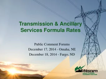 Transmission &amp; Ancillary  Services Formula Rates  Public Comment Forums  December 17, 2014 -