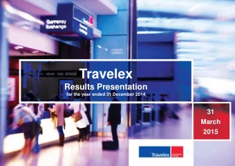 Travelex  Results Presentation  for the year ended 31 December 2014  31  March  2015  Notice to