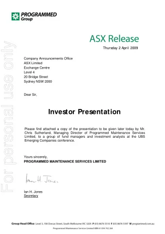 For personal use only  Thursday 2 April 2009  Company Announcements Office  ASX Limited  Exchange