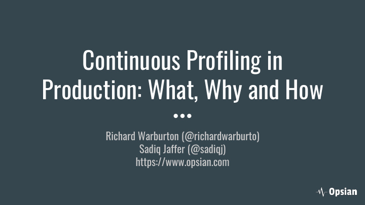 continuous profiling in production what why and how
