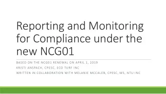 Reporting and Monitoring  for Compliance under the  new NCG01  BASED ON THE NCG01 RENEWAL ON APRIL
