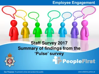 Staff Survey 2017  Summary of findings from the Pulse survey  Our Survey Methodology  Set up