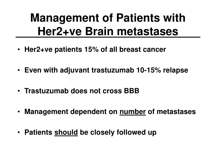 management of patients with her2 ve brain metastases