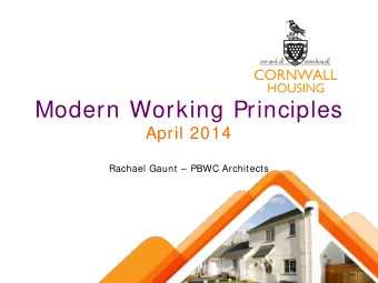 Modern Working Principles  April 2014  Rachael Gaunt  PBWC Architects  Where are we working now?