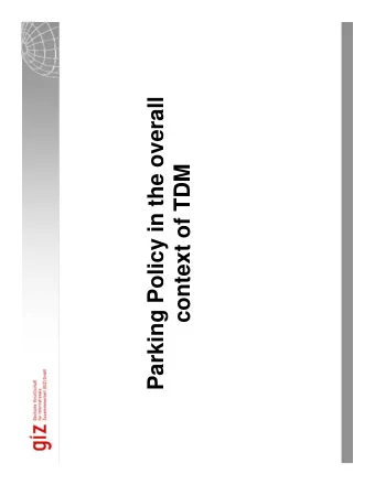 Parking Policy in the overall  context of TDM  y  g  Seite 2  26.07.2013  Image Source: ITDP