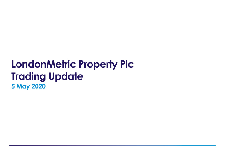 londonmetric property plc trading update