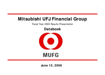 Mitsubishi UFJ Financial Group  Fiscal Year 2005 Results Presentation  Databook  June 15, 2006  DB0