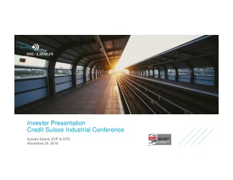 Investor Presentation  Credit Suisse Industrial Conference  Sylvain Girard, EVP &amp; CFO