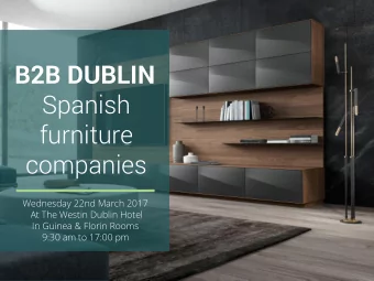 Spanish  furniture  companies  Wednesday 22nd March 2017  At The Westin Dublin Hotel  In Guinea