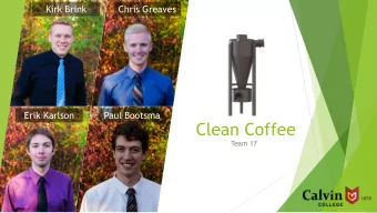 Clean Coffee  Team 17  Introduction  Context  Client  Problem  Progress  Initial Method of Attack