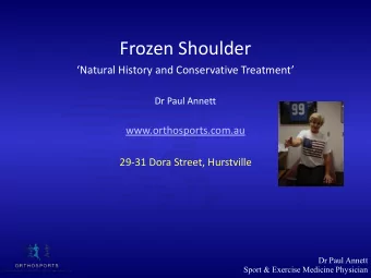 Frozen Shoulder  Natural History and Conservative Treatment  Dr Paul Annett