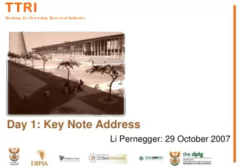 T  T  R  I  T  TT  TR  RI  I  T  ra ining  fo r T  o wnship  Re ne w a l Initia tive  Day 1: Key