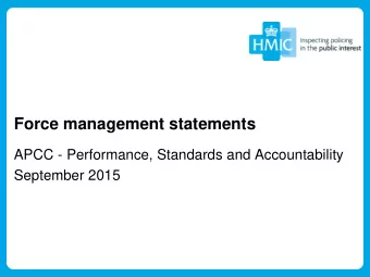 Force management statements  APCC - Performance, Standards and Accountability  September 2015  NOT
