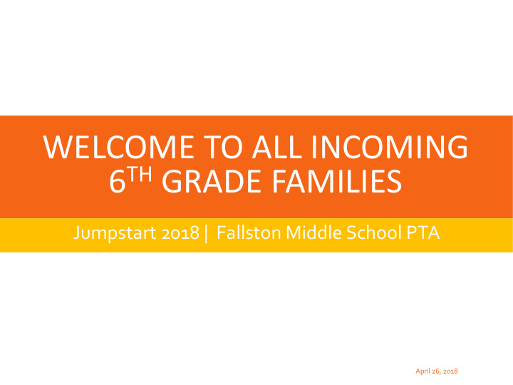 welcome to all incoming 6 th grade families
