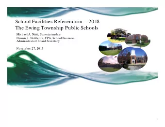 School Facilities Referendum  2018  The Ewing Township Public Schools  Michael A. Nitti,