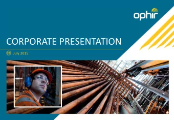 CORPORATE PRESENTATION  July 2015  DISCLAIMER  THIS DOCUMENT IS CONFIDENTIAL This document has been