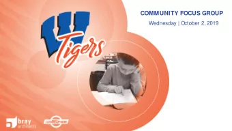 COMMUNITY FOCUS GROUP  Wednesday | October 2, 2019  WELCOME  Introductions  School Board