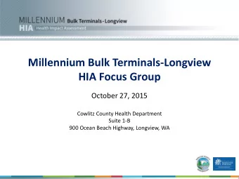 Millennium Bulk Terminals-Longview  HIA Focus Group  October 27, 2015  Cowlitz County Health