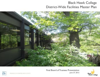 Black Hawk College  District-Wide Facilities Master Plan  Final Board of Trustees Presentation