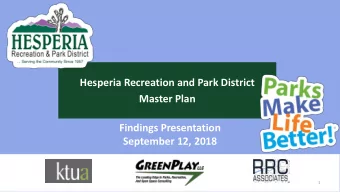 Hesperia Recreation and Park District  Master Plan  Findings Presentation  September 12, 2018  1