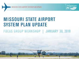 AGENDA F  FOR  OR TOD  ODAYS W  WOR  ORKSHOP  Overview of the State Airport System Plan