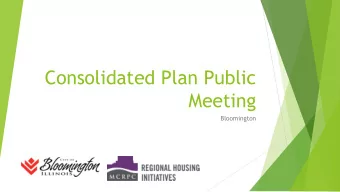 Consolidated Plan Public  Meeting  Bloomington  Agenda  Consolidated Plan and CDBG Program