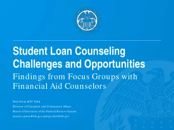 Student Loan Counseling  Challenges and Opportunities  Findings from Focus Groups with  Financial