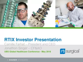 RTIX Investor Presentation Camille Farhat  President and CEO Jonathon Singer  CF&amp;AO  UBS