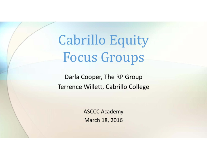 cabrillo equity focus groups
