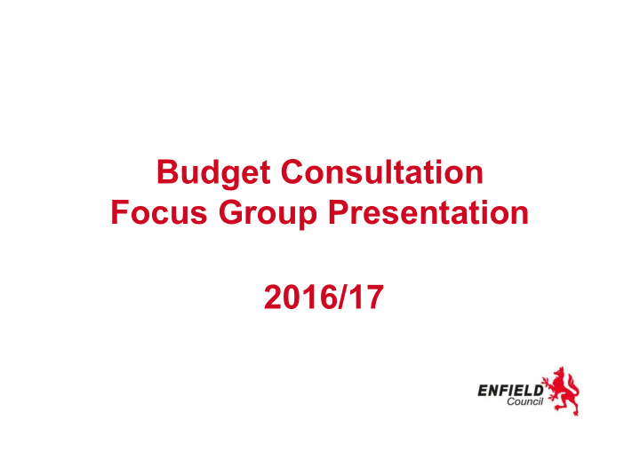 budget consultation focus group presentation 2016 17
