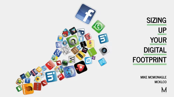 sizing up your digital footprint