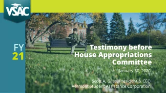 21  House Appropriations  Committee  January 30, 2020  Scott A. Giles, President &amp; CEO  Vermont