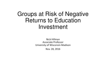 Groups at Risk of Negative  Returns to Education  Investment  Nick Hillman  Associate Professor