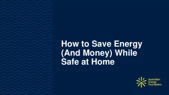 How to Save Energy  (And Money) While  Safe at Home  Saving Energy in Unprecedented Times