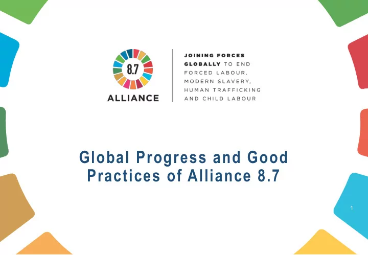 global progress and good practices of alliance 8 7