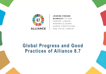 Global Progress and Good  Practices of Alliance 8.7  1  Alliance 8.7 Good Practices  Examples