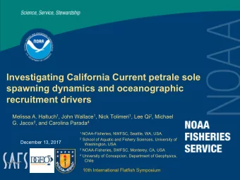 Investigating California Current petrale sole  spawning dynamics and oceanographic  recruitment