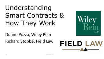 How They Work  Duane Pozza, Wiley Rein  Richard Stobbe, Field Law  1  2019-09-09  What is a