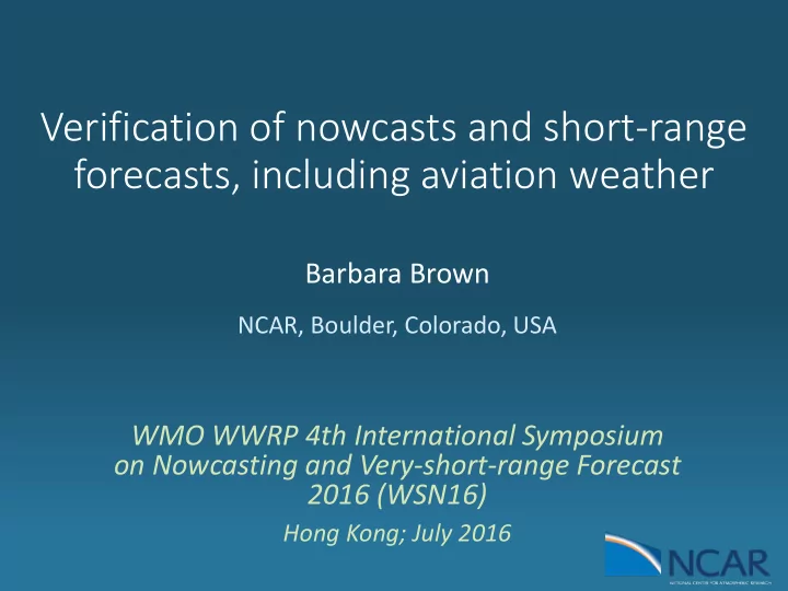 verification of nowcasts and short range forecasts
