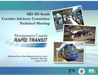 MD 355 South  Corridor Advisory Committee  Technical Meeting  Bethesda-Chevy Chase Regional