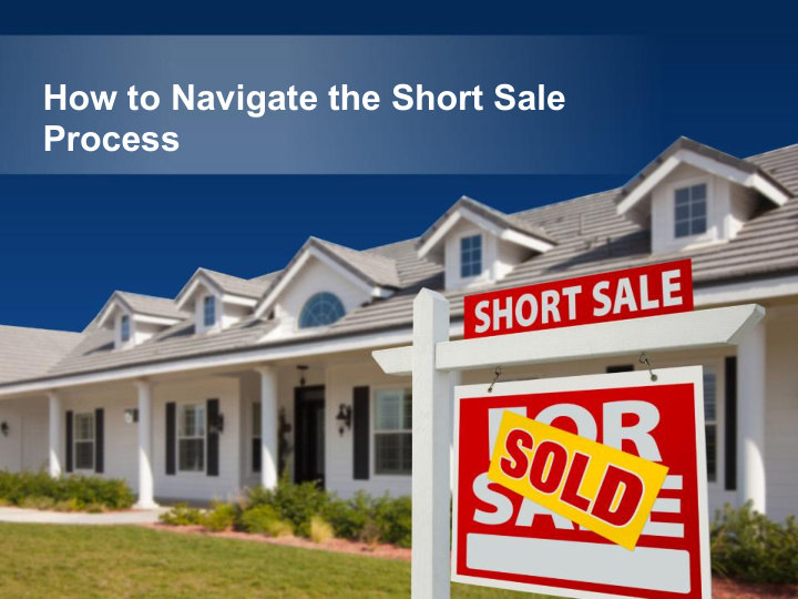 how to navigate the short sale process thank you for the