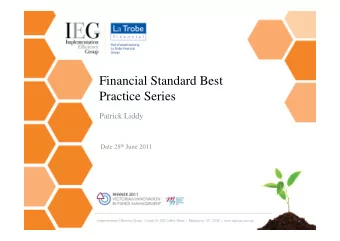 Financial Standard Best  Practice Series  Patrick Liddy Date 28 th June 2011  The material that