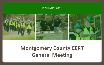 Montgomery County CERT  General Meeting  Tonights Agenda  CERT Business  Reports