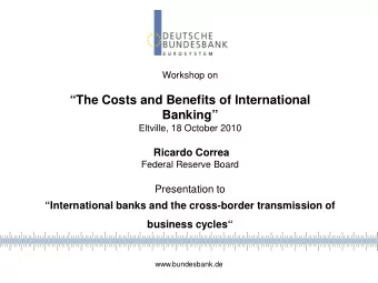 The Costs and Benefits of International  Banking  Eltville, 18 October 2010  Ricardo Correa