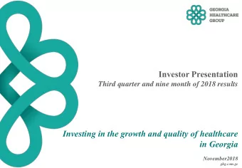Investor Presentation  Third quarter and nine month of 2018 results  Investing in the growth and