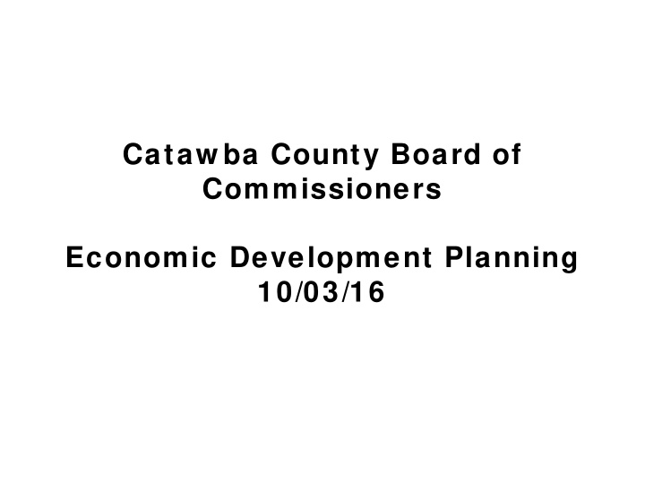 cataw ba county board of commissioners economic