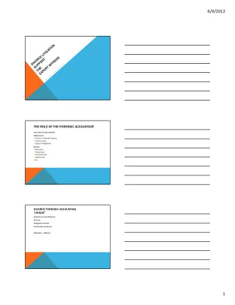 6/4/2012  THE ROLE OF THE FORENSIC ACCOUNTANT  Very F  Few  w Friendly La  Lawsuit  wsuits  Ba